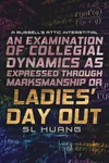 An Examination of Collegial Dynamics as Expressed Through Marksmanship, or, Ladies' Day Out