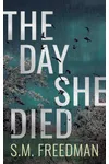 The Day She Died
