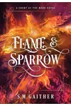Flame and Sparrow