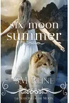 Six Moon Summer