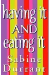 Having It and Eating It