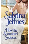 How the Scoundrel Seduces