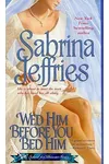 Wed Him Before You Bed Him