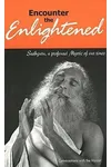 Encounter The Enlightened: Conversations With The Master