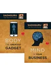 Mind is your Business/Body the Greatest Gadget