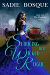 Seducing Her Wicked Rogue