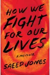 How We Fight For Our Lives