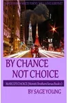 By Chance Not Choice