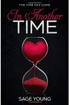 In Another Time: The Time Has Come