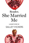 Reader, She Married Me