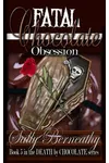 Fatal Chocolate Obsession