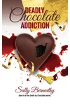 Deadly Chocolate Addiction