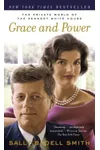 Grace and Power: The Private World of the Kennedy White House