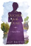 A Duchess for the Duke