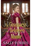 The Governess of Belgreen Manor