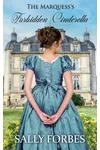 The Marquess's Forbidden Cinderella