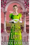 Imperiled by a Lady's Love