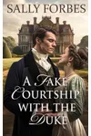 A Fake Courtship with the Duke