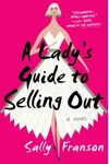 A Lady's Guide to Selling Out