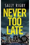 Never Too Late