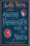 Angelika Frankenstein Makes Her Match