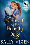 Seduced by the Beastly Duke