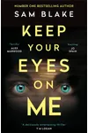 Keep Your Eyes On Me
