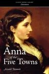 Anna of the Five Towns / Cupid and Commonsense