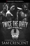 Twice the Dirty