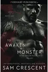 To Awaken a Monster