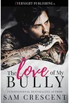 The Love of My Bully