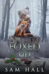 All Foxed Up