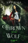 Thrown to the Wolf