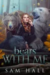 Bears With Me