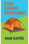 That Elusive Something