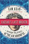 Caesar's Last Breath: Decoding the Secrets of the Air Around Us