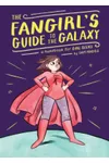 The Fangirl's Guide to the Galaxy