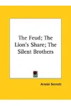 The Feud; The Lion's Share; The Silent Brothers