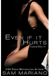 Even if it Hurts