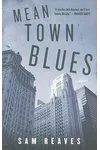 Mean Town Blues of Crime