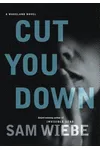 Cut You Down