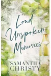 Loud Unspoken Memories