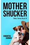 Mother Shucker