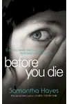 Before You Die / What You Left Behind