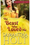 The Beast Who Loved Me