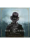 Mr. Dickens and His Carol
