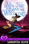 All's Fair in Love and Witchcraft