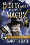 Cloudy with a Chance of Magic