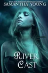 River Cast