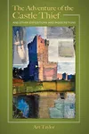 The Adventure of the Castle Thief and Other Expeditions and Indiscretions